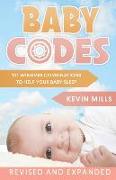 Baby Codes: 101 Winning Combinations to Help Your Baby Sleep (Revised and Expanded Edition)