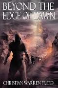 Beyond the Edge of Dawn