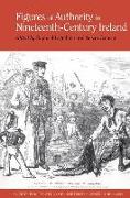 Figures of Authority in Nineteenth-Century Ireland