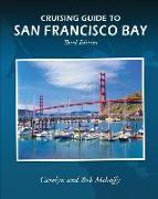 Cruising Guide to San Francisco Bay: 3rd Edition