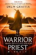 The Warrior Priest Mindset: A Necessary Dichotomy for God's Chosen Knights