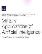 Military Applications of Artificial Intelligence: Ethical Concerns in an Uncertain World