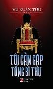 Tôi C&#7847,n G&#7863,p T&#7893,ng Bí Th&#432, (hard cover)