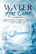 The Water Has Come: A memoir about the life of a Hurricane Dorian survivor and the catastrophic events of the storm