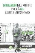 Entrenamiento para aprender a ser más feliz: ¿Quieres ser tu propio coach?