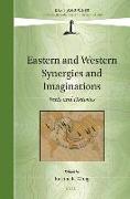 Eastern and Western Synergies and Imaginations: Texts and Histories