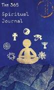 The 365 Spiritual Journal: Daily Guided Questions To Expand Consciousness & Deepen Self-Trust