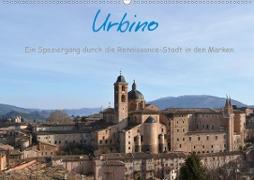 Urbino - Ein Spaziergang durch die Renaissance-Stadt in den Marken (Wandkalender 2021 DIN A2 quer)