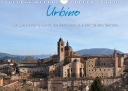 Urbino - Ein Spaziergang durch die Renaissance-Stadt in den Marken (Wandkalender 2021 DIN A4 quer)