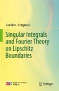 Singular Integrals and Fourier Theory on Lipschitz Boundaries