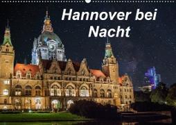 Hannover bei Nacht (Wandkalender 2021 DIN A2 quer)