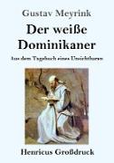 Der weiße Dominikaner (Großdruck)