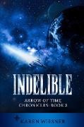 Indelible, Arrow of Time Chronicles