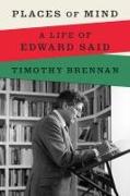 Places of Mind: A Life of Edward Said