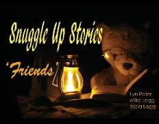 Snuggle Up Stories: Friends