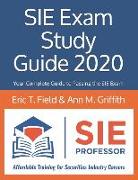 SIE Exam Study Guide 2020: Your Complete Guide to Passing the SIE Exam