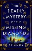 The Deadly Mystery of the Missing Diamonds