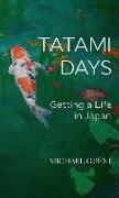 Tatami Days: Getting a Life in Japan