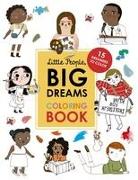 Little People, Big Dreams Coloring Book: 15 Dreamers to Color