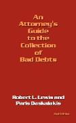 An Attorney's Guide to the Collection of Bad Debts