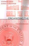 Organizing the Presidency