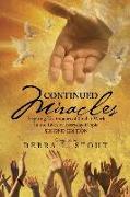 Continued Miracles: Inspiring Testimonies of God at Work in the Lives of Everyday People