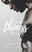 The Way Things Are: The Truth Duet: Book Two