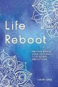 Life Reboot: An Inner Wisdom Guide to Finding Your Passion and Purpose