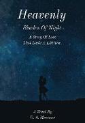 Heavenly Shades of Night: A Story of Love that Lasts a Lifetime