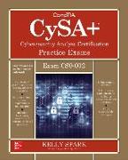 CompTIA CySA+ Cybersecurity Analyst Certification Practice Exams (Exam CS0-002)