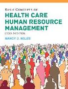 Basic Concepts of Health Care Human Resource Management with the Navigate 2 Scenario for Health Care Human Resources