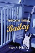Welcome Home, Bailey