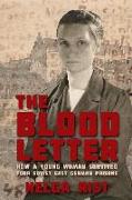 The Blood Letter: How a Young Woman Survived Four Soviet East German Prisons