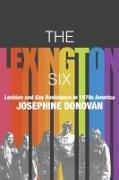 The Lexington Six: Lesbian and Gay Resistance in 1970s America