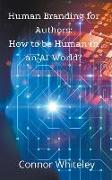 Human Branding for Authors: How to be Human in an AI World?