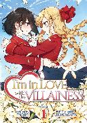 I'm in Love with the Villainess (Light Novel) Vol. 1