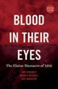 Blood in Their Eyes: The Elaine Massacre of 1919