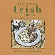 Traditional Irish Cooking: The Fare of Old Ireland and Its History