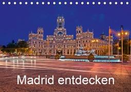Madrid entdecken (Tischkalender 2021 DIN A5 quer)