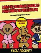 Libro de colorear sencillo para niños de preescolar (Muñecos de Jengibre 1)
