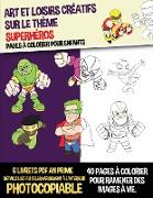 Pages à colorier pour enfants (Art et loisirs créatifs sur le thème superhéros)