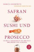 Safran, Sushi und Prosecco