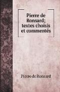 Pierre de Ronsard, textes choisis et commentés