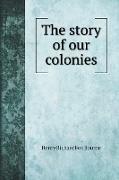 The story of our colonies