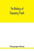 The biology of flowering plants