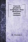 Cours de géomètrie analytique a deux dimensions (sections coniques)