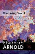 The Living Word: Inner Land - A Guide Into the Heart of the Gospel, Volume 5