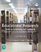 Educational Research: Planning, Conducting, and Evaluating Quantitative and Qualitative Research, Global Edition + MyLab Education with Pearson eText (Package)