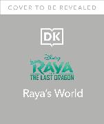 Disney Raya and the Last Dragon Raya's World