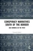 Conspiracy Narratives South of the Border